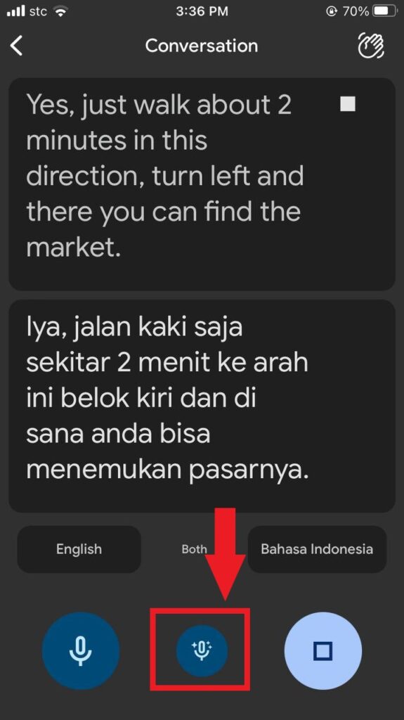 For smoother conversation, have the app translate both languages at the same time by pressing the "Both" button found at the middle of the screen.